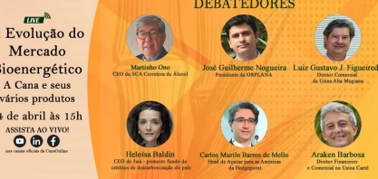 Neste dia 24 de abril tem a live: A Evolução do Mercado Bioenergético - A Cana e seus vários produtos