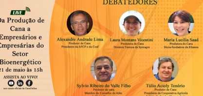 Em 21 de maio tem live “Da Produção de Cana a Empresários e Empresárias do Setor Bioenergético”