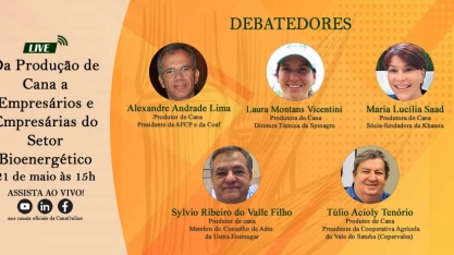 Em 21 de maio tem live “Da Produção de Cana a Empresários e Empresárias do Setor Bioenergético”