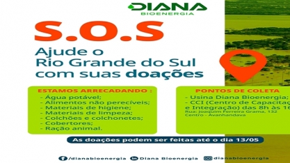 Usina Diana Bioenergia promove campanha de arrecadação para vítimas da catástrofe no RS