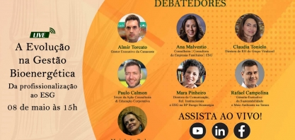 Nesta quarta-feira, 8 de maio, tem a live: A Evolução na Gestão Bioenergética - Da profissionalização ao ESG