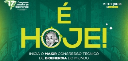 Começa hoje o Maior Congresso Técnico de Bioenergia do Mundo
