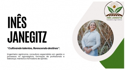 Inês Janegitz cria consultoria e mentoria com foco no desenvolvimento de profissionais com potencial de crescimento em suas carreiras no agro