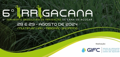 Novas tecnologias, casos de sucesso e políticas públicas são os destaques da programação do 6º IRRIGACANA