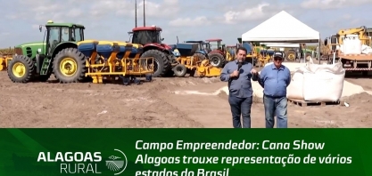 Campo Empreendedor: Cana Show Alagoas trouxe representação de vários estados do Brasil