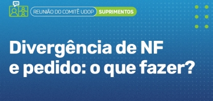 Comitê da UDOP debate o que fazer em caso de divergência entre Nota Fiscal e Pedido