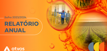 Atvos divulga Relatório Anual da safra 2023/2024
