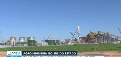 Usina de etanol deve começar a funcionar no próximo mês, em Balsas
