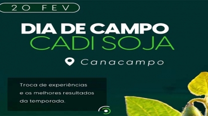 Megacana 360 promove Dia de Campo CADI Soja na Canacampo
