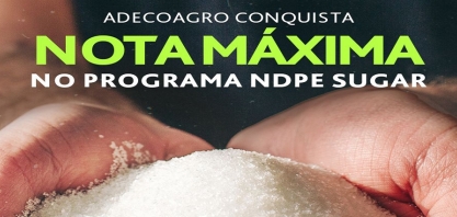 Adecoagro conquista nota máxima no Programa NDPE Sugar em suas três unidades no Brasil