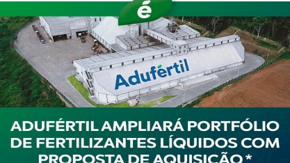 Adufértil ampliará portfólio de fertilizantes líquidos com proposta de aquisição da Fass Agro