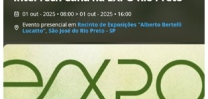 A 62ª EXPO Rio Preto terá um dia dedicado ao setor bioenergético. É o InterTech Cana