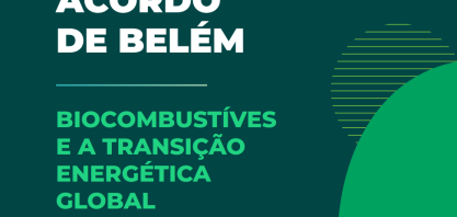COP30: Setor brasileiro de bioenergia entrega carta com proposta de agenda para acelerar a transição energética global