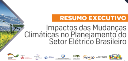 Estudo avalia impacto das mudanças climáticas no planejamento da geração elétrica, aponta MME
