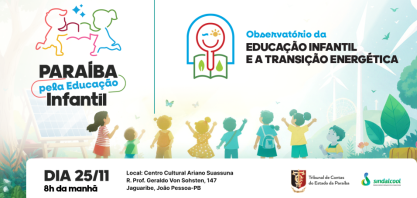 Sindalcool e TCE-PB promovem evento sobre a Educação na Primeira Infância na Paraíba