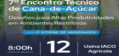7º Encontro Técnico do Grupo Santa Clara reúne IAC, CTC e Ridesa para debater a alta produtividade da cana-de-açúcar em ambientes restritivos