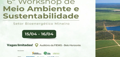 IV Workshop de Meio Ambiente reúne especialistas para debater sustentabilidade no setor bioenergético mineiro