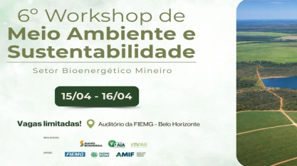 IV Workshop de Meio Ambiente reúne especialistas para debater sustentabilidade no setor bioenergético mineiro