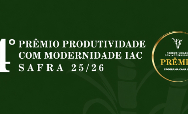 60% da área colhida no Brasil está concorrendo ao 4º Prêmio Produtividade com Modernidade – IAC