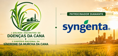 Syngenta é patrocinadora diamante do I Grande Encontro de Doenças de Cana e II Simpósio Nacional da Síndrome da Murcha da Cana